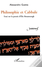 Philosophie Et Cabbale ; Essai Sur La Pensée D'Élie Benamozegh