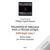 Capa do artigo Philosophie Et Théologie Dans La Période Antique ; Anthologie Tome 1