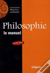 Philosophie Le Manuel (2e Edition)