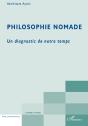 Philosophie Nomade ; Un Diagnostic De Notre Temps - Preview