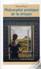 Philosophie Pratique De La Drogue