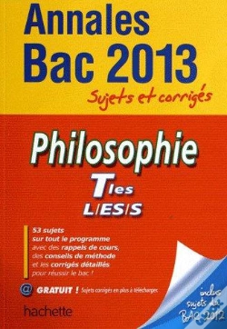 Capa do artigo Philosophie ; Terminales L, Es, S ; Annales Du Bac 2013 ; Sujets Corriges