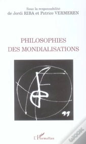 Philosophies Des Mondialisations