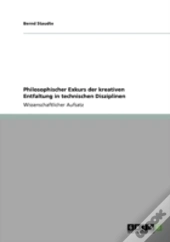 Philosophischer Exkurs Der Kreativen Entfaltung In Technischen Disziplinen