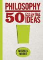 Philosophy: 50 Essential Ideas - Preview