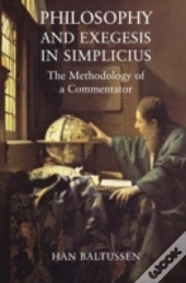 Philosophy And Exegesis In Simplicius