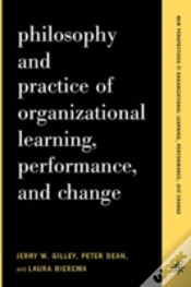 Capa do artigo Philosophy And Practice Of Organizational Learning, Performance And Change