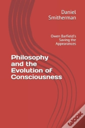 Philosophy And The Evolution Of Consciousness