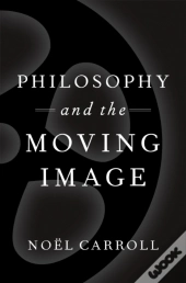 Philosophy And The Moving Image