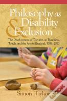 Philosophy As Disability & Exclusion