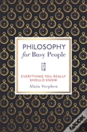Philosophy For Busy People