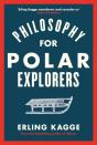 Philosophy For Polar Explorers - Preview