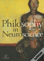 Philosophy In Neuroscience