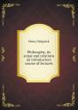 Philosophy, Its Scope And Relations An Introductory Course Of Lectures - Preview