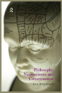 Philosophy, Neuroscience And Consciousness - Preview