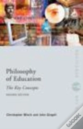 Philosophy Of Education: The Key Concepts