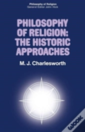 Philosophy Of Religion: The Historic Approaches