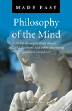 Capa do artigo Philosophy Of The Mind Made Easy - What Do Angels Think About? Is God A Deceiver? And Other Interesting Questions Considered