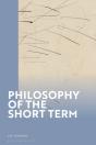 Philosophy Of The Short Term - Preview