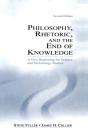 Philosophy, Rhetoric, And The End Of Knowledge - Preview