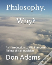Philosophy. Why?