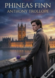 Capa do artigo Phineas Finn - By Anthony Trollope