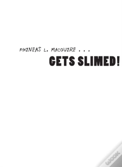 Capa do artigo Phineas L. Macguire . . . Gets Slimed!