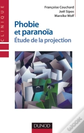Phobie Et Paranoïa - Étude De La Projection : Étude De La Projection
