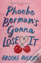 Phoebe Berman'S Gonna Lose It