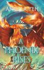 Phoenix Rises - Preview