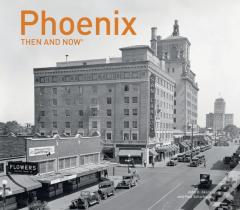 Phoenix Then And Nowâ®