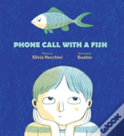 Phone Call With A Fish