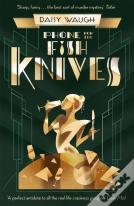 Phone For The Fish Knives