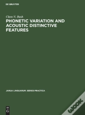 Phonetic Variation And Acoustic Distinctive Features