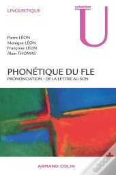 Phonétique Du Fle ; Prononciation : De La Lettre Au Son