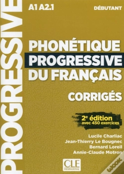 Capa do artigo Phonétique Progressive Du Français ; Corrigés ; A1 ; A2.1 ; Débutant (2e Édition)