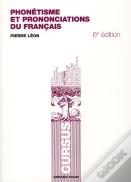 Phonétisme Et Prononciations Du Français (2e Édition)