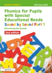 Phonics For Pupils With Special Educational Needs Activity Book 3: Sound By Sound Part 1
