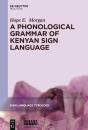 Phonological Grammar Of Kenyan Sign Language - Preview