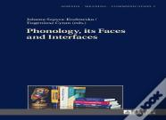 Phonology, Its Faces And Interfaces