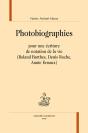 Photobiographies ; Pour Une Écriture De Notation De La Vie (Roland Barthes, Denis Roche, Annier Ernaux) - Preview