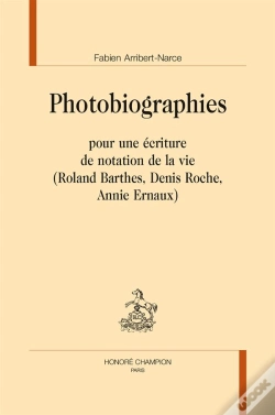 Capa do artigo Photobiographies ; Pour Une Écriture De Notation De La Vie (Roland Barthes, Denis Roche, Annier Ernaux)