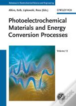 Photoelectrochemical Materials And Energy Conversion Processes
