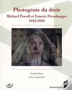 Capa do artigo Photogénie Du Désir ; Michaël Powell Et Emeric Pressburger 1945-1950