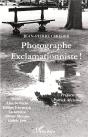 Photographe Exclamationniste ! - Preview