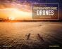 Photographer'S Guide To Drones, 2nd Edition - Preview