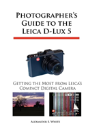 Photographer'S Guide To The Leica D-Lux 5 - Preview