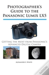 Photographer'S Guide To The Panasonic Lumix Lx5