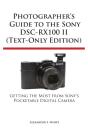 Photographer'S Guide To The Sony Dsc-Rx100 Ii (Text-Only Edition) - Preview