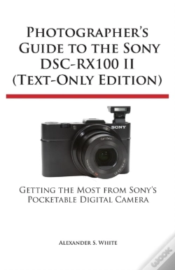 Capa do artigo Photographer'S Guide To The Sony Dsc-Rx100 Ii (Text-Only Edition)